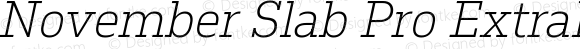 November Slab Pro ExtraLight Italic