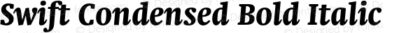 Swift Condensed Bold Italic