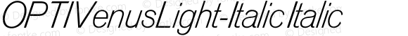 OPTIVenusLight-Italic Italic