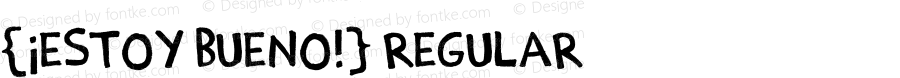 {¡Estoy Bueno!} Regular