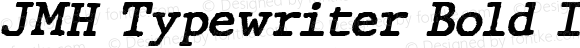 JMH Typewriter Bold Italic