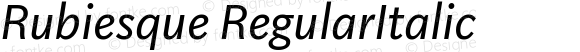 ☞Rubiesque Regular Italic