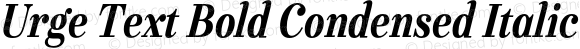 Urge Text Bold Condensed Italic