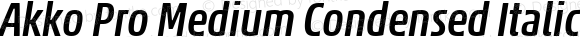Akko Pro Medium Condensed Italic