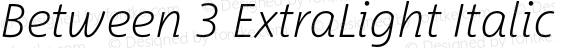 Between 3 ExtraLight Italic