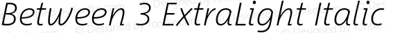 Between 3 ExtraLight Italic