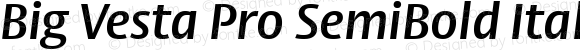 Big Vesta Pro SemiBold Italic