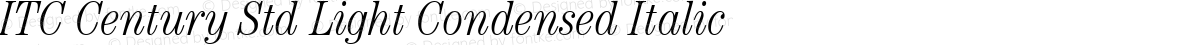 ITC Century Std Light Condensed Italic