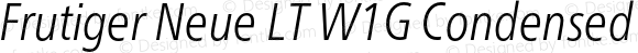 Frutiger Neue LT W1G Condensed Light Italic