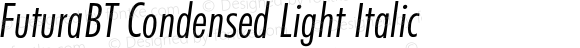 FuturaBT Condensed Light Italic