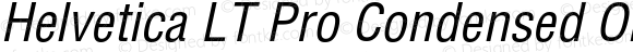 Helvetica LT Pro Condensed Italic