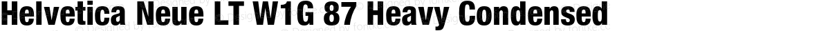 Helvetica Neue LT W1G 87 Heavy Condensed