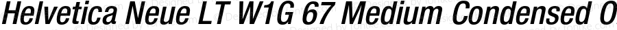 Helvetica Neue LT W1G 67 Medium Condensed Oblique