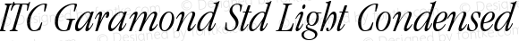 ITC Garamond Std Light Condensed Italic