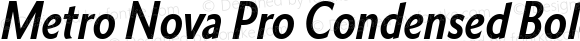 Metro Nova Pro Condensed Bold Italic