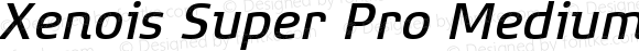 Xenois Super Pro Medium Italic