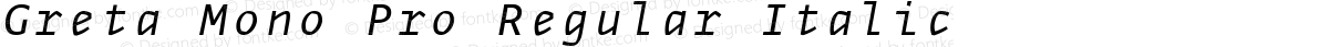 Greta Mono Pro Regular Italic