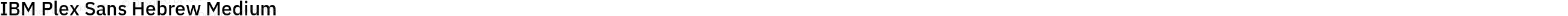 IBM Plex Sans Hebrew Medium