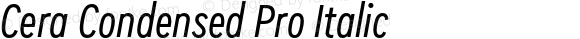 Cera Condensed Pro Italic