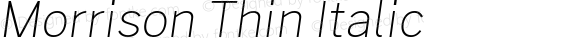 Morrison Thin Italic