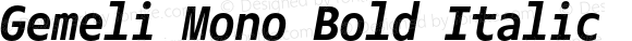 Gemeli Mono Bold Italic