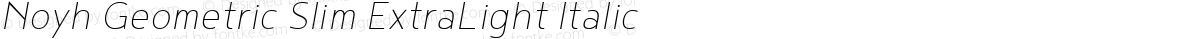 Noyh Geometric Slim ExtraLight Italic