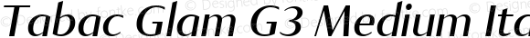 Tabac Glam G3 Medium Italic