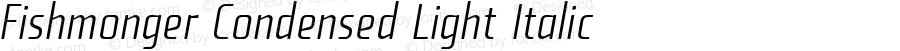 Fishmonger Condensed Light Italic