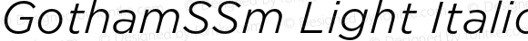 GothamSSm Light Italic