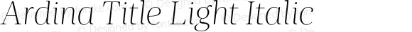 Ardina Title Light Italic