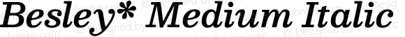 Besley* Medium Italic