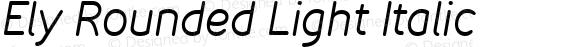 Ely Rounded Light Italic