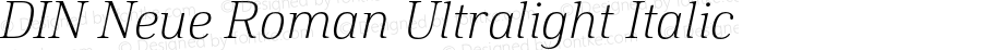 DIN Neue Roman Ultralight Italic