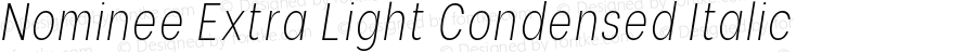 Nominee Extra Light Condensed Italic