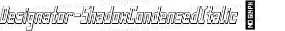 Designator-ShadowCondensedItalic ☞
