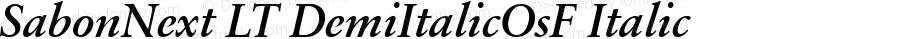 SabonNext LT DemiItalicOsF Italic Version 1.02;2005