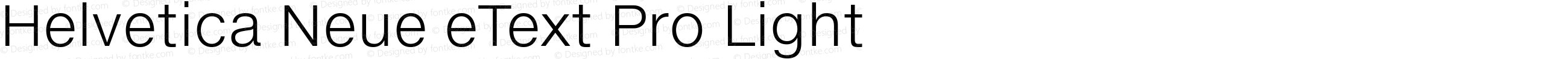 Helvetica Neue eText Pro Light