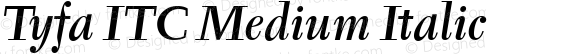 Tyfa ITC Medium Italic