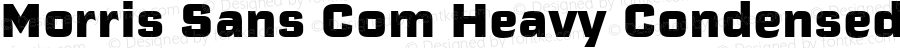 Morris Sans Com Heavy Condensed