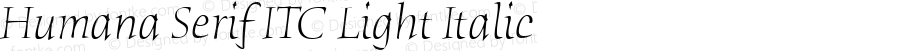 Humana Serif ITC Light Italic