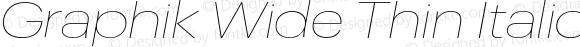 Graphik Wide Thin Italic Regular