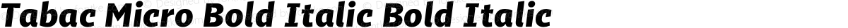 Tabac Micro Bold Italic Bold Italic