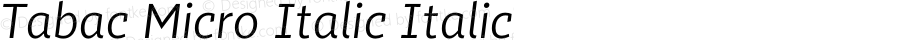 Tabac Micro Italic Italic