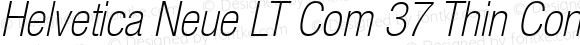 Helvetica Neue LT Com 37 Thin Condensed Oblique
