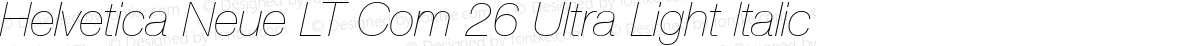 Helvetica Neue LT Com 26 Ultra Light Italic