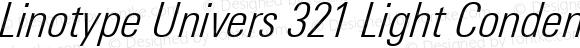 Linotype Univers 321 Light Condensed Italic