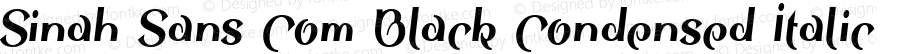 Sinah Sans Com Black Condensed Italic