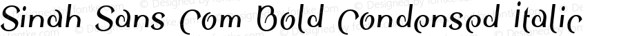 Sinah Sans Com Bold Condensed Italic