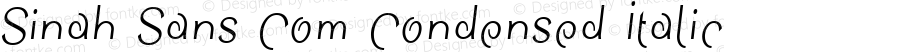 Sinah Sans Com Condensed Italic