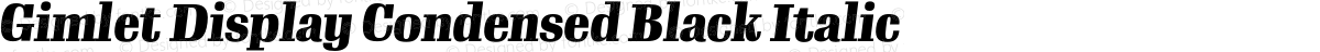 Gimlet Display Condensed Black Italic
